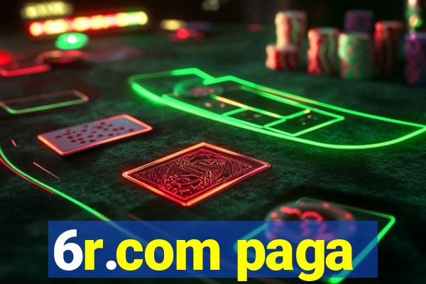 6r.com paga
